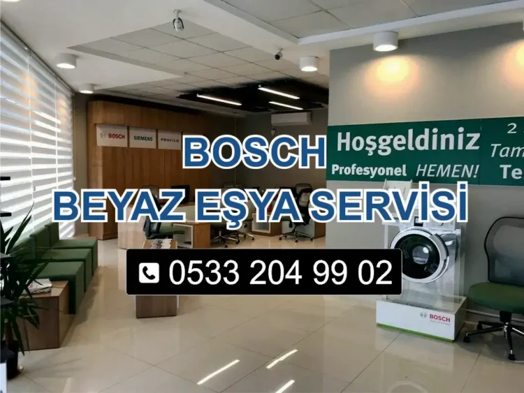 Bosch Beyaz Eşya Servisi