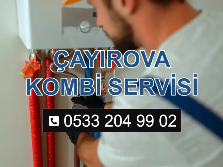 Çayırova Kombi Servisi