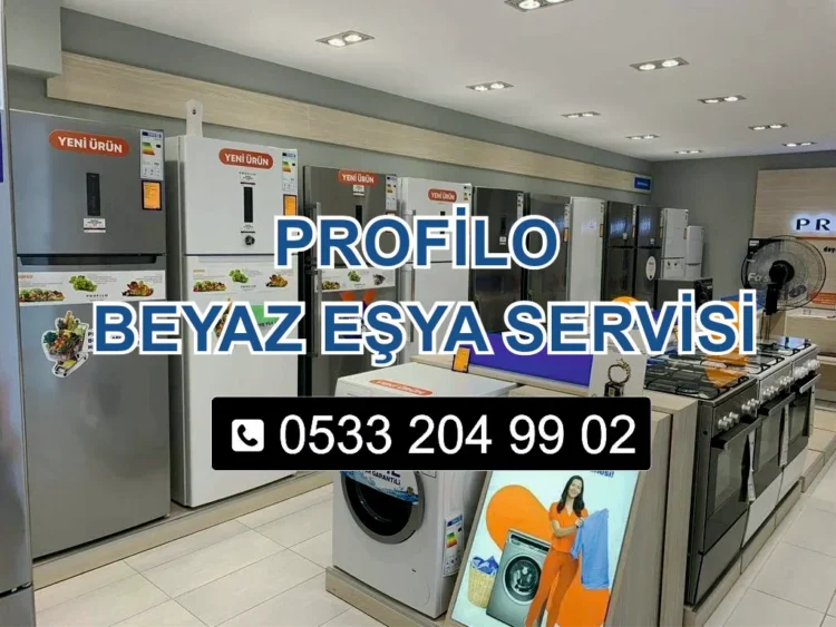 Profilo Beyaz Eşya Servisi